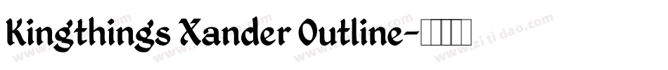 Kingthings Xander Outline字体转换